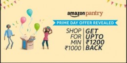 Amazon Pantry prime day offer Shop Min Rs 1000 & get up to Rs 1200 cashback